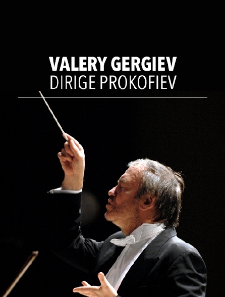 Valery Gergiev dirige Prokofiev