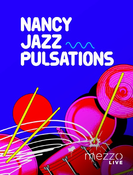 Mezzo Live HD - Nancy Jazz Pulsations