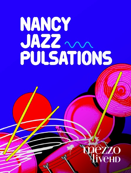 Mezzo Live HD - Nancy Jazz Pulsations