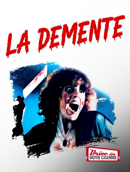 Drive-in Movie Channel - La démente