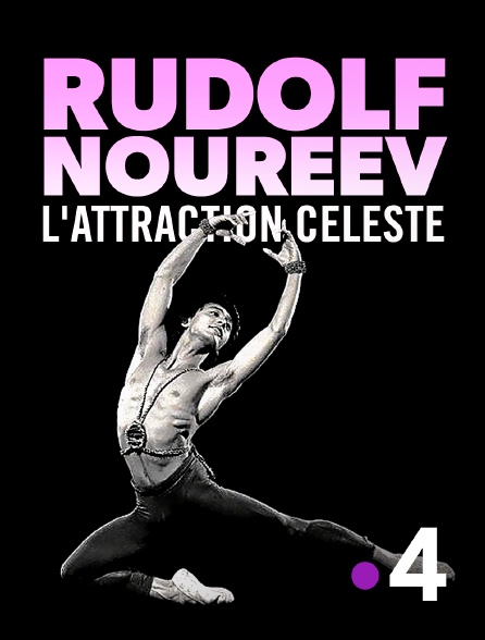 France 4 - Rudolf Noureev, l'attraction céleste