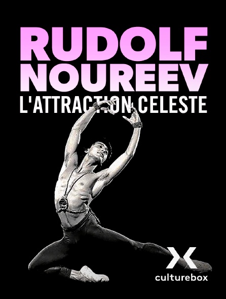 Culturebox - Rudolf Noureev, l'attraction céleste