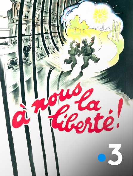 France 3 - A nous la liberté