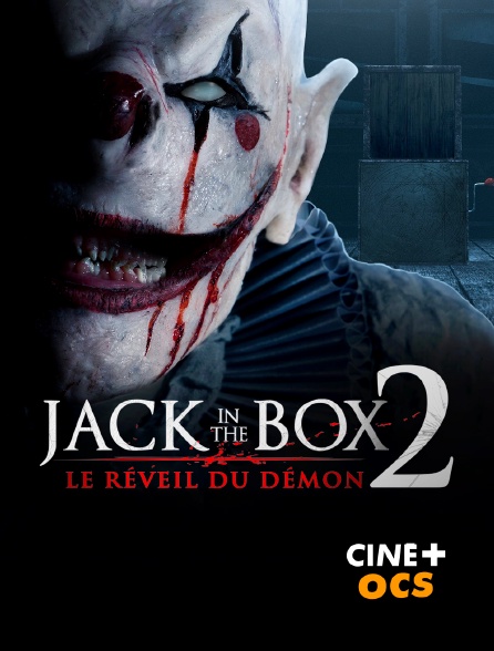 CINÉ Cinéma - Jack in the Box 2 : Le réveil du démon