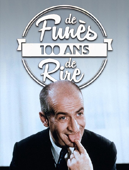 De Funès : 100 ans de rire