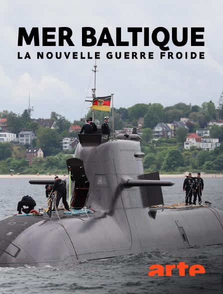 Arte - Mer Baltique, la nouvelle guerre froide