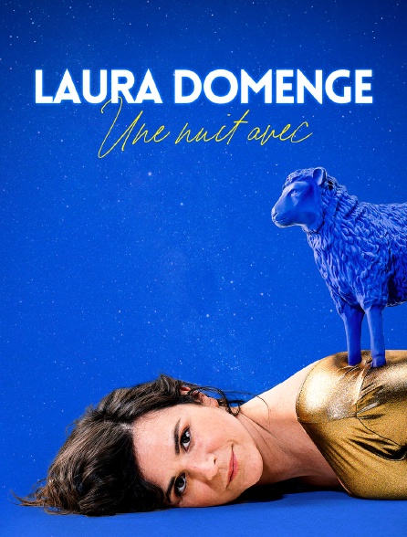 Une nuit avec Laura Domenge