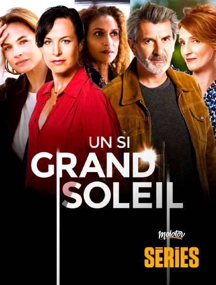 Molotov Channels Séries - Un si grand soleil