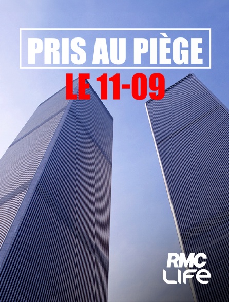 RMC Life - 11 septembre : pris au piège