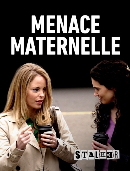 Stalker - Menace maternelle