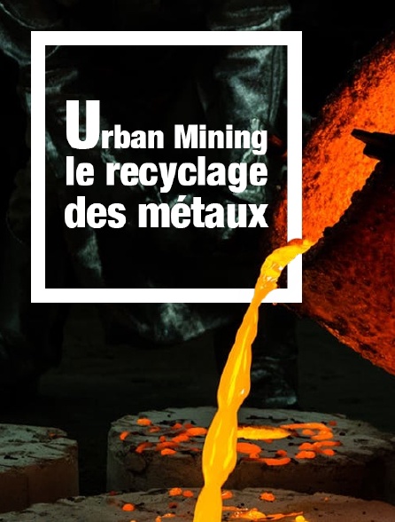 Urban Mining : le recyclage des métaux