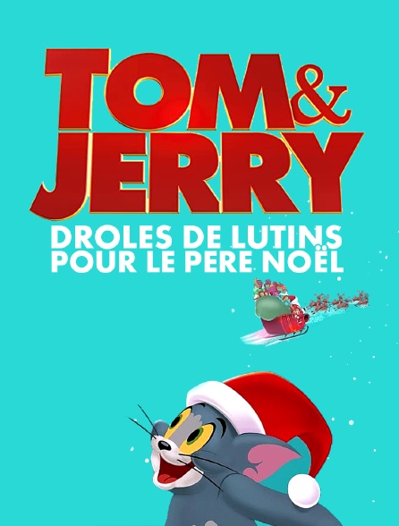 Tom et Jerry : Drôle de lutin pour le père Noël