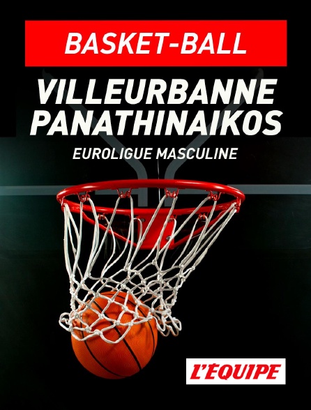 L'Equipe - Basket-ball - Euroligue masculine : Lyon-Villeurbanne / Panathinaïkos