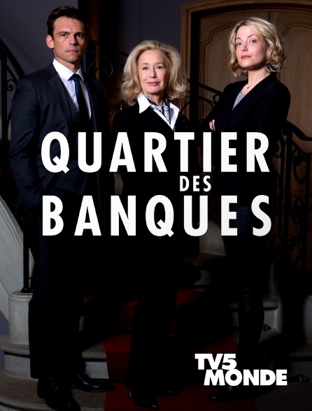 TV5MONDE - Quartier des banques