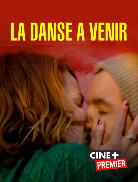Ciné+ Premier - La danse à venir