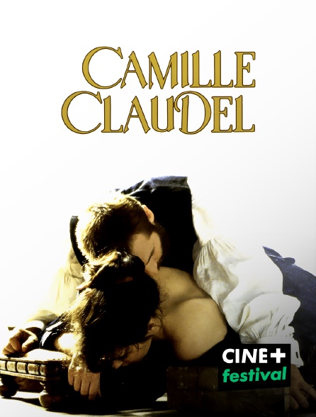 CINE+ Festival - Camille Claudel