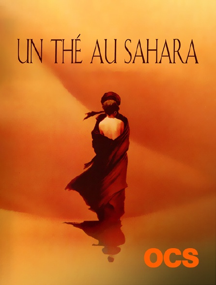 OCS - Un thé au Sahara