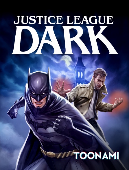 Toonami - Justice League : Dark