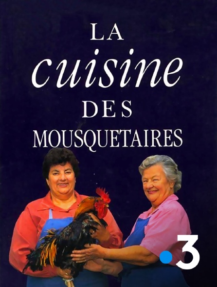 France 3 - La cuisine des mousquetaires