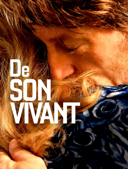 De son vivant