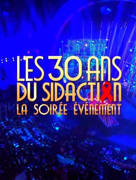 Les 30 ans du Sidaction, la soirée événement
