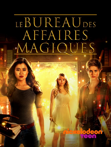 Le Bureau Des Affaires Magiques Streaming Le bureau des affaires magiques en Streaming sur Nickelodeon Teen
