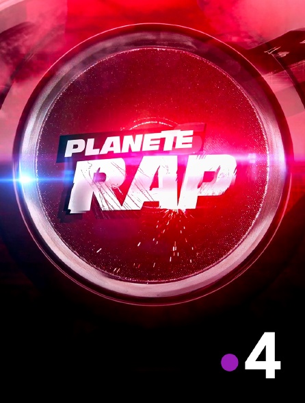 France 4 - Planète Rap