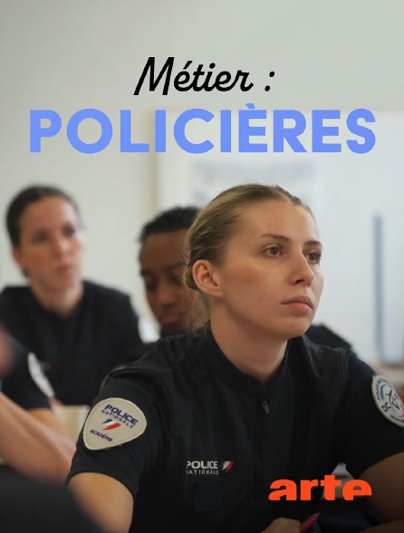 Arte - Métier : policières