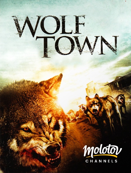 Molotov channels - Wolf Town