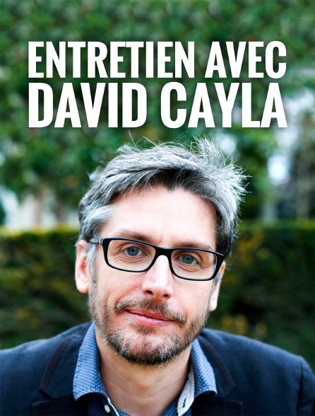 Entretien avec David Cayla
