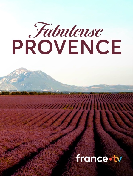 france.tv - Fabuleuse Provence