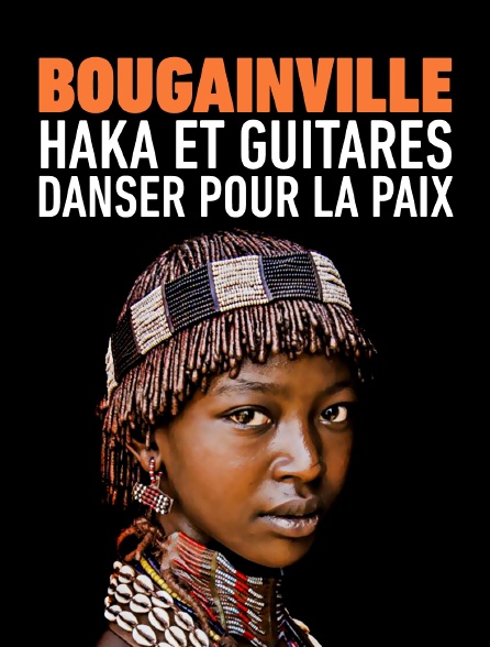 Bougainville : haka et guitares, danser pour la paix
