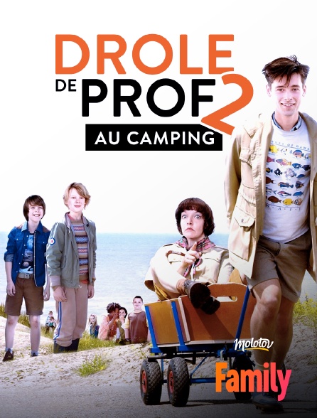 Molotov Channels Family - Drôle de prof 2 : au camping