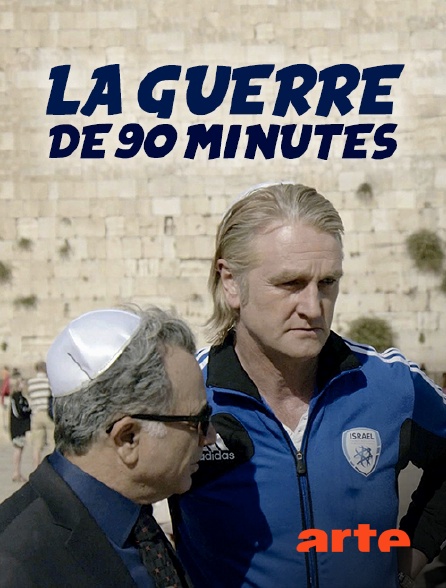 Arte - La guerre de 90 minutes