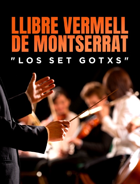 Llibre Vermell de Montserrat : "Los set gotxs"
