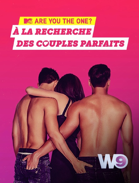 W9 - Are You the One ? A la recherche des couples parfaits