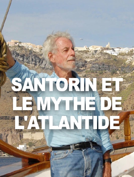Santorin, aux sources de l'Atlantide