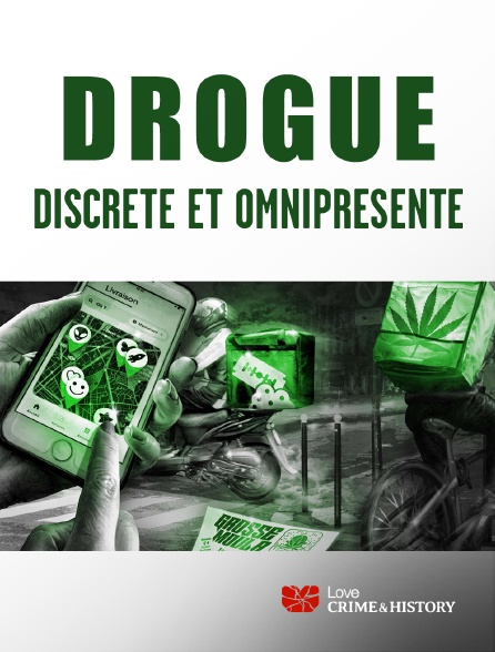 Love Crime & History - Drogue : discrète et omniprésente