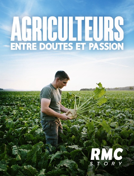 RMC Story - Agriculteurs : entre doutes et passion