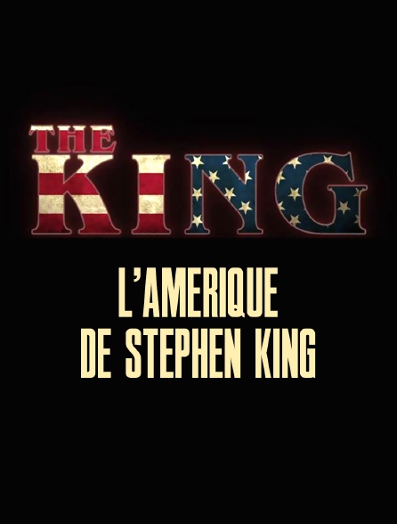 The King : l'Amérique de Stephen King