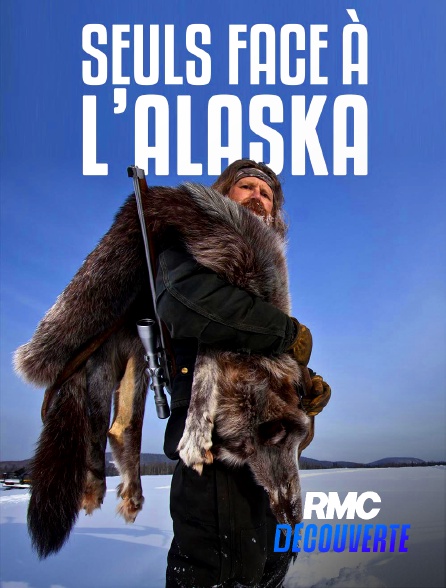 RMC Découverte - Seuls face à l'Alaska