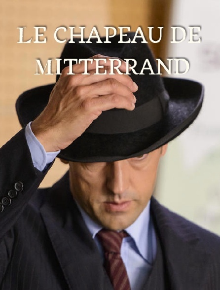 Le chapeau de Mitterrand