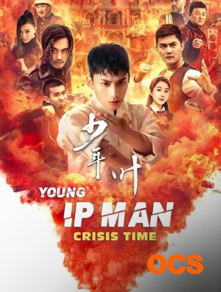 OCS - Young Ip Man: Crisis Time