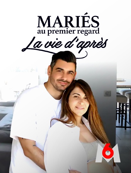 M6 - Mariés au premier regard, la vie d'après