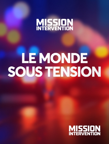 Mission Intervention - Le monde sous tension