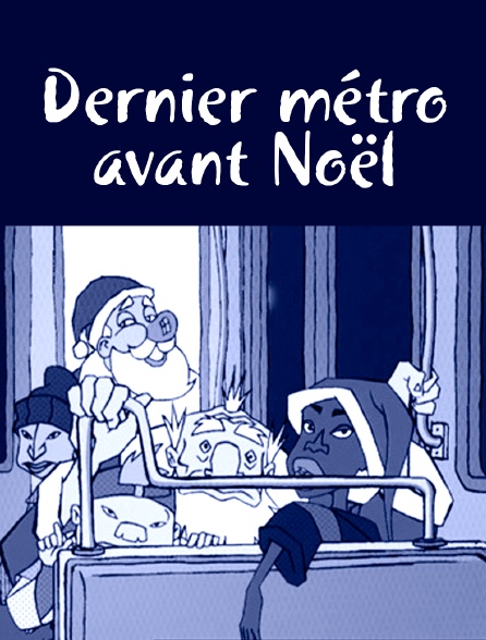 Dernier métro avant Noël