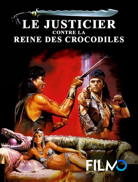 FilmoTV - Le justicier contre la reine des crocodiles