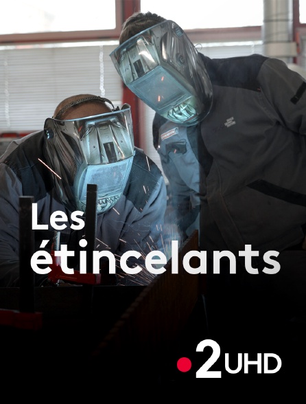 France 2 UHD - Les étincelants