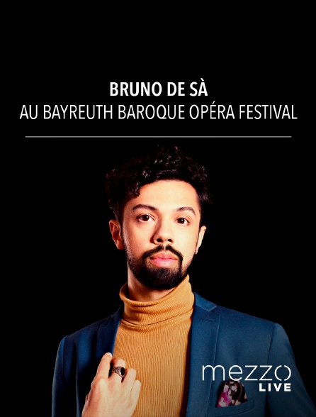 Mezzo Live HD - Bruno de Sà au Bayreuth Baroque Opéra Festival