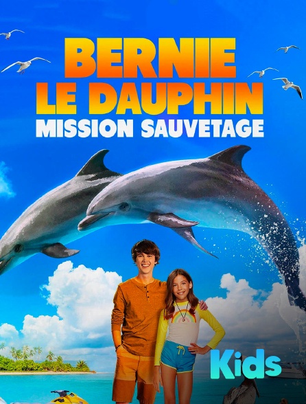 Molotov Channels Kids - Bernie Le Dauphin : Mission Sauvetage